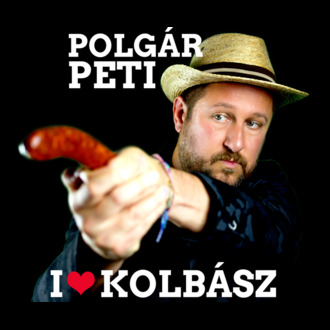 I love kolbász